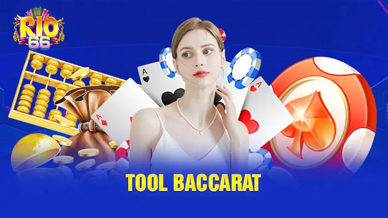 Sử dụng tool Baccarat có nhiều nguy hại cho cược thủ Rio66